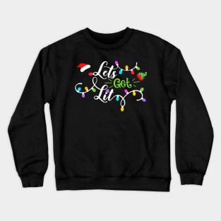 Let's Get Lit Christmas Lights Gift Crewneck Sweatshirt